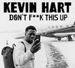 Kevin Hart: Don’t Fuck This Up