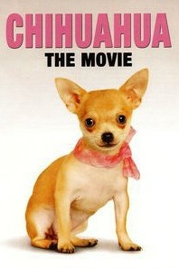 Poster de Filme Chiuaua: O Filme (2010)