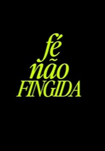 Fé não fingida (Fé não fingida)