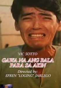 Gawa Na ang Bala para sa Akin (Gawa Na ang Bala para sa Akin)