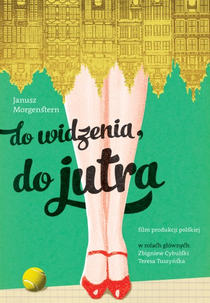 Tchau, Até Amanhã (Do widzenia, Do Jutra)