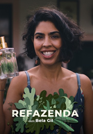 Refazenda, com Bela Gil