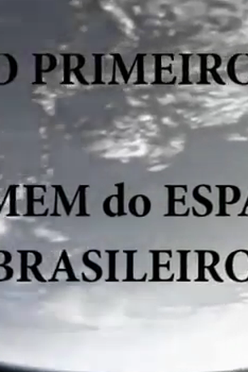  de Filme O Primeiro Homem do Espaço Brasileiro  (2014)