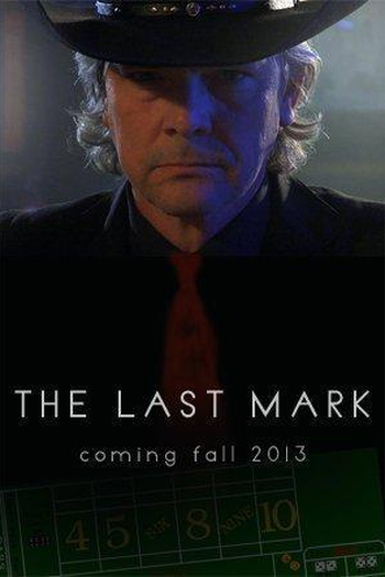 Poster de Filme The Last Mark (2012)