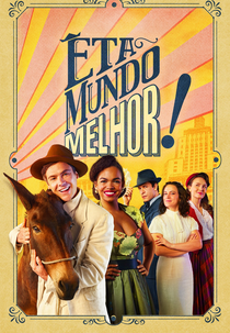 Êta Mundo Melhor! (Êta Mundo Melhor!)