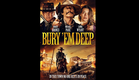 BURY 'EM DEEP trailer