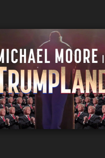  de Filme Michael Moore in TrumpLand (2016)