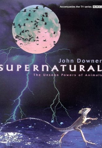 Supernatural: The Unseen Power Of Animals (Supernatural: The Unseen Power Of Animals)