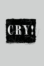 Cry! (Sírj!)