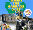 Where the Garbage Goes