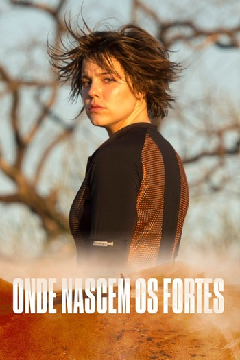 Poster de TV Onde Nascem os Fortes (2018)