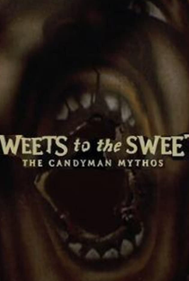 Sweets to the Sweet: The Candyman Mythos - Poster / Capa / Cartaz - Oficial 1