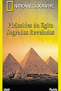 National Geographic Video - Piramides do Egito: Segredos Revelados - Poster / Capa / Cartaz - Oficial 1