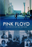 Pink Floyd: The Story of Wish You Were Here (Pink Floyd: The Story of Wish You Were Here)