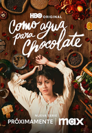 Como Água Para Chocolate (1ª Temporada)