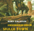 A Descoberta do Ouro em Mulle Town