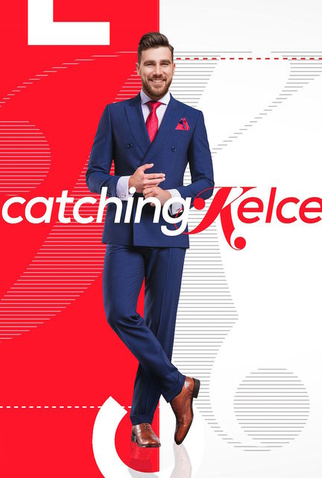 Poster 1 de Série Catching Kelce (2016)