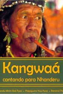 Kangwaá - Cantando para Nhanderú - Poster / Capa / Cartaz - Oficial 1