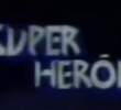 Sessão Super Heróis
