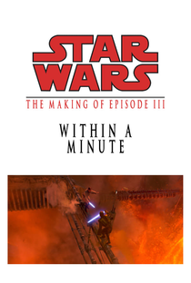 Within a Minute: The Making of 'Episode III' - Poster / Capa / Cartaz - Oficial 1