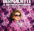 Bernadette - A Mulher do Presidente