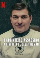 O Cozinheiro Assassino: A História de César Román (El Rey del Cachopo)