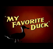 My Favorite Duck