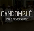 Candomblé: Paz e Fraternidade