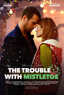 The Trouble With Mistletoe - Poster / Capa / Cartaz - Oficial 1