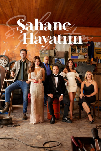 Poster de Franquia Şahane Hayatım (2023)