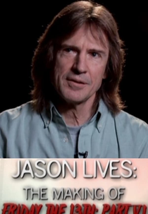 Jason Lives: The Making of Friday the 13th: Part VI (Jason Lives: The Making of Friday the 13th: Part VI)