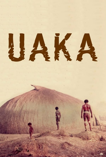 Uaká - Poster / Capa / Cartaz - Oficial 1