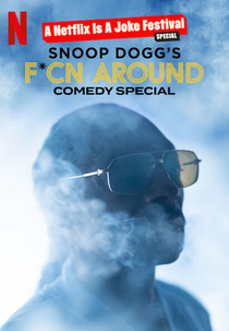 Snoop Dogg: De Zoeira (Snoop Dogg's F*cn Around Comedy Special)