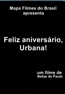 Feliz Aniversário, Urbana (Feliz Aniversário, Urbana)