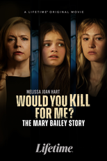 Would You Kill for Me? The Mary Bailey Story (Would You Kill for Me? The Mary Bailey Story)