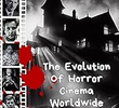 The Evolution of Terror and Horror Cinema Worldwide