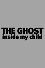 The Ghost Inside My Child (The Ghost Inside My Child)