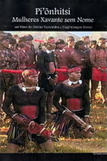 Pi'õnhitsi - Mulheres Xavante Sem Nome (Pi'õnhitsi - Mulheres Xavante Sem Nome)