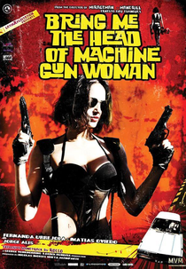Tragam-me a Cabeça da Mulher Metralhadora (Tráiganme la Cabeza de la Mujer Metralleta)