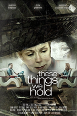 These Things We Hold (These Things We Hold)