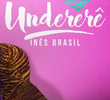 Inês Brasil: Undererê