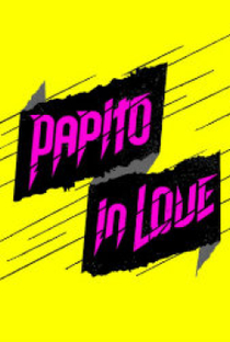 Papito In Love - Poster / Capa / Cartaz - Oficial 1