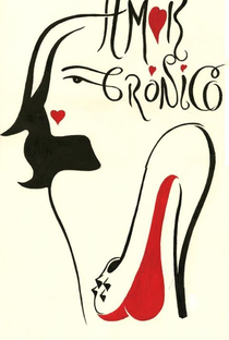 Amor Crônico - Poster / Capa / Cartaz - Oficial 2