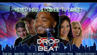DROP THE BEAT - Trailer