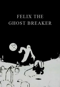 Felix the Ghost Breaker (Felix the Ghost Breaker)