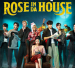 Rose In Da House