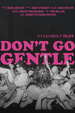 Don't Go Gentle: A Film about IDLES (Don't Go Gentle: A Film about IDLES)