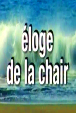 Poster 1 de Filme Éloge de la Chair (2006)