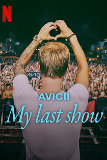 Avicii: Meu Último Show - Poster / Capa / Cartaz - Oficial 1