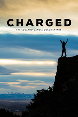 Charged: The Eduardo Garcia Story (Charged: The Eduardo Garcia Story)